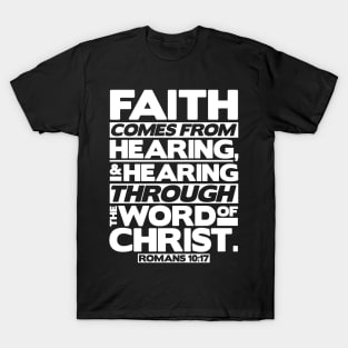 Romans 10:17 Faith T-Shirt